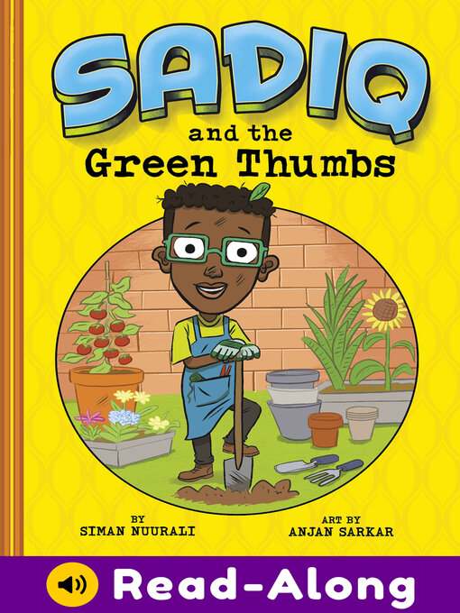 Title details for Sadiq and the Green Thumbs by Siman Nuurali - Available